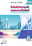Maxim Könyvkiadó Feladattornyok matematikából (CD melléklettel) - Gyakorláshoz és érettségi felkészüléshez