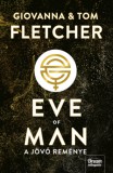 Maxim Könyvkiadó Fletcher, Tom, Fletcher, Giovanna: Eve of Man - A jövő reménye - könyv
