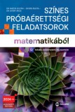 Maxim Könyvkiadó Gyuris Ágota, Dr. Matos Zoltán, Dr. Győry Ákos: Színes próbaérettségi feladatsorok matematikából (12 írásbeli középszintű feladatsor) - 2024-től érvényes - könyv