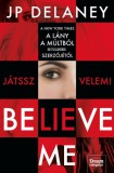 Maxim Könyvkiadó J.P. Delaney: Believe me - Játssz velem - könyv