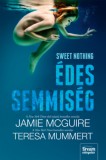 Maxim Könyvkiadó Jamie McGuire, Mummert, Teresa: Sweet Nothing - Édes semmiség - könyv