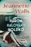 Maxim Könyvkiadó Jeanette Walls: Három halovány holdkő - könyv