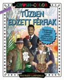 Maxim Könyvkiadó Jones, Dan, Amaral, Marina: Crush & Color: Tűzben edzett férfiak - könyv