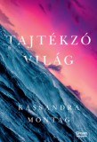 Maxim Könyvkiadó Kassandra Montag: Tajtékzó világ - könyv