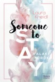 Maxim Könyvkiadó Kneidl, Laura: Someone to Stay - Valaki örök - könyv