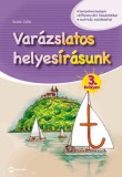 Maxim Könyvkiadó Kocsis Csilla: VARÁZSLATOS HELYESÍRÁSUNK 3. ÉVFOLYAM - könyv