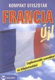 Maxim Könyvkiadó Kompakt útiszótár: Francia