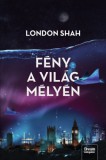 Maxim Könyvkiadó London Shah: Fény a világ mélyén - könyv