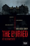 Maxim Könyvkiadó Melissa Grey: The Buried - Az eltemetett - könyv