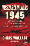 Maxim Könyvkiadó Mitch Weiss, Chris Wallace: Visszaszámlálás 1945 - könyv