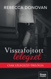 Maxim Könyvkiadó Rebecca Donovan: Visszafojtott lélegzet - könyv