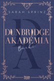 Maxim Könyvkiadó Sarah Sprinz: Dunbridge Akadémia - Bárki - könyv