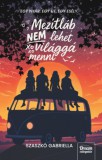 Maxim Könyvkiadó Szaszkó Gabriella: Mezítláb nem lehet világgá menni - könyv