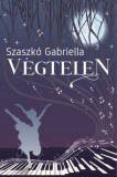 Maxim Könyvkiadó Szaszkó Gabriella: Végtelen - könyv