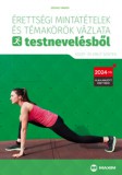 Maxim Könyvkiadó Székely Márta: Érettségi mintatételek és témakörök vázlata testnevelésből (közép- és emelt szinten) - könyv