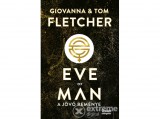 Maxim Könyvkiadó Tom Fletcher - Eve of Man - A jövő reménye