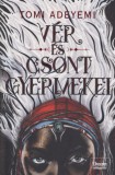 Maxim Könyvkiadó Tomi Adeyemi: Vér és csont gyermekei - könyv