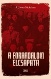MCC Press Kft. A. James McAdams: A forradalom élcsapata - könyv