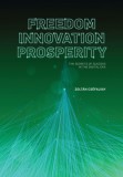 MCC Press Kft. Cséfalvay Zoltán: Freedom, Innovation, Prosperity - könyv