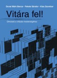 MCC Press Kft. Dunai Márk Bence, Fekete Sándor, Kiss Zsombor: Vitára fel! - könyv