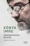MCC Press Kft. Kónya Imre: Rendszerváltozás belülről - könyv