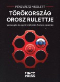 MCC Press Kft. Pénzváltó Nikolett: Törökország orosz rulettje - könyv