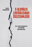 MCC Press Kft. Philip Pilkington: A globális liberalizmus összeomlása - könyv