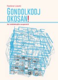 MCC Press Kft. Radácsi László: Gondolkodj okosan! - könyv