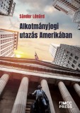 MCC Press Kft. Sándor Lénárd: Alkotmányjogi utazás Amerikában - könyv