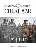 MCC Press Kft. Szalay-Berzeviczy Attila: In the Centennial Footsteps of the Great War - from Sarajevo to Versailles - Volume 1 / 1914-1915 - könyv