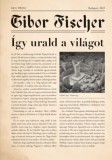 MCC Press Kft. Tibor Fischer: Így urald a világot - könyv