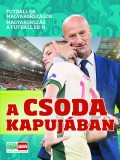 Mediaworks Hungary Zrt. A csoda kapujában