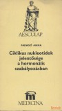 Medicina Ciklikus nukleotidok jelentősége a hormonális szabályozásban