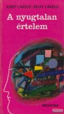 Medicina Könyvkiadó Juszt László, Zeley László - A nyugtalan értelem