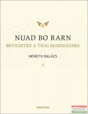 Medicina Könyvkiadó Németh Balázs - Nuad ?bo rarn - Bevezetés a thai masszázsba