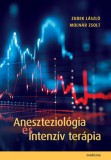 Medicina Könyvkiadó Zrt. Bajcsi-Nagy Balázs: Aneszteziológia és intenzív terápia - könyv