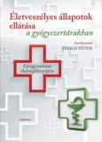 Medicina Könyvkiadó Zrt. John Mandeville: Életveszélyes állapotok ellátása a gyógyszertárakban - könyv