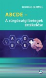 Medicina Könyvkiadó Zrt. Thomas Semmel: ABCDE - A sürgősségi betegek értékelése - könyv