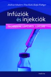 Medicina Könyvkiadó Zrt. Tina Koch, Katja Fiebiger, Andreas Schubert: Infúziók és injekciók - könyv