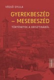 Medicina Könyvkiadó Zrt. Végső Gyula: Gyerekbeszéd - mesebeszéd - könyv
