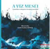 Medio Kiadó A Víz meséi - Tematikus válogatás Aesopus meséiből