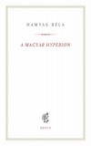Medio Kiadó Hamvas Béla: A magyar Hyperion - könyv