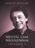 Mélyvíz, csak megúszóknak - Idézőjel 2.
