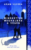 Menő Könyvek Adam Silvera: Mindketten meghalnak a végén - könyv