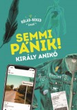 Menő Könyvek Király Anikó: Semmi pánik! - könyv