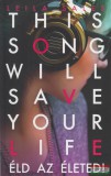 Menő Könyvek Leila Sales - This ?Song Will Save Your Life – Éld az életed!