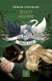 Menő Könyvek Soman Chainani: Jók és Rosszak Iskolája 3. - Jótett helyébe - könyv