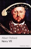 Merkaba Press Albert Pollard: Henry VIII - könyv