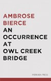 Merkaba Press Ambrose Bierce: An Occurrence at Owl Creek Bridge - könyv