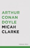 Merkaba Press Arthur Conan Doyle: Micah Clarke - könyv